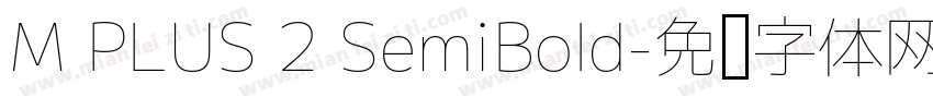 M PLUS 2 SemiBold字体转换